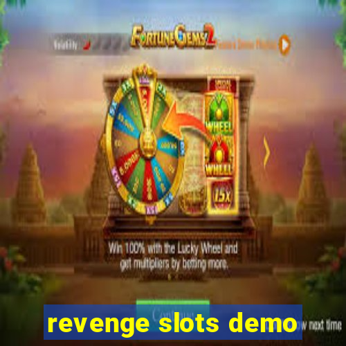 revenge slots demo